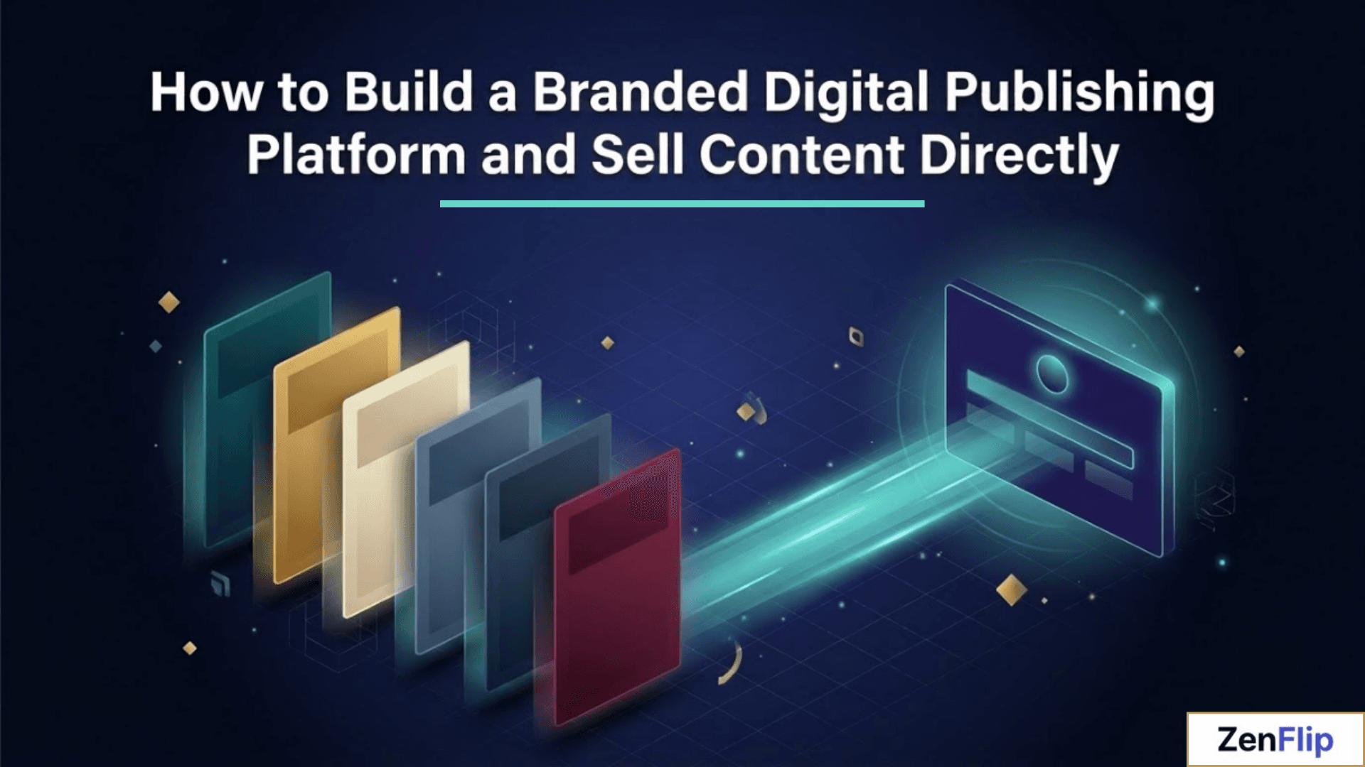 How To Build A Branded Digital Publishing Platform And Sell Content Directly