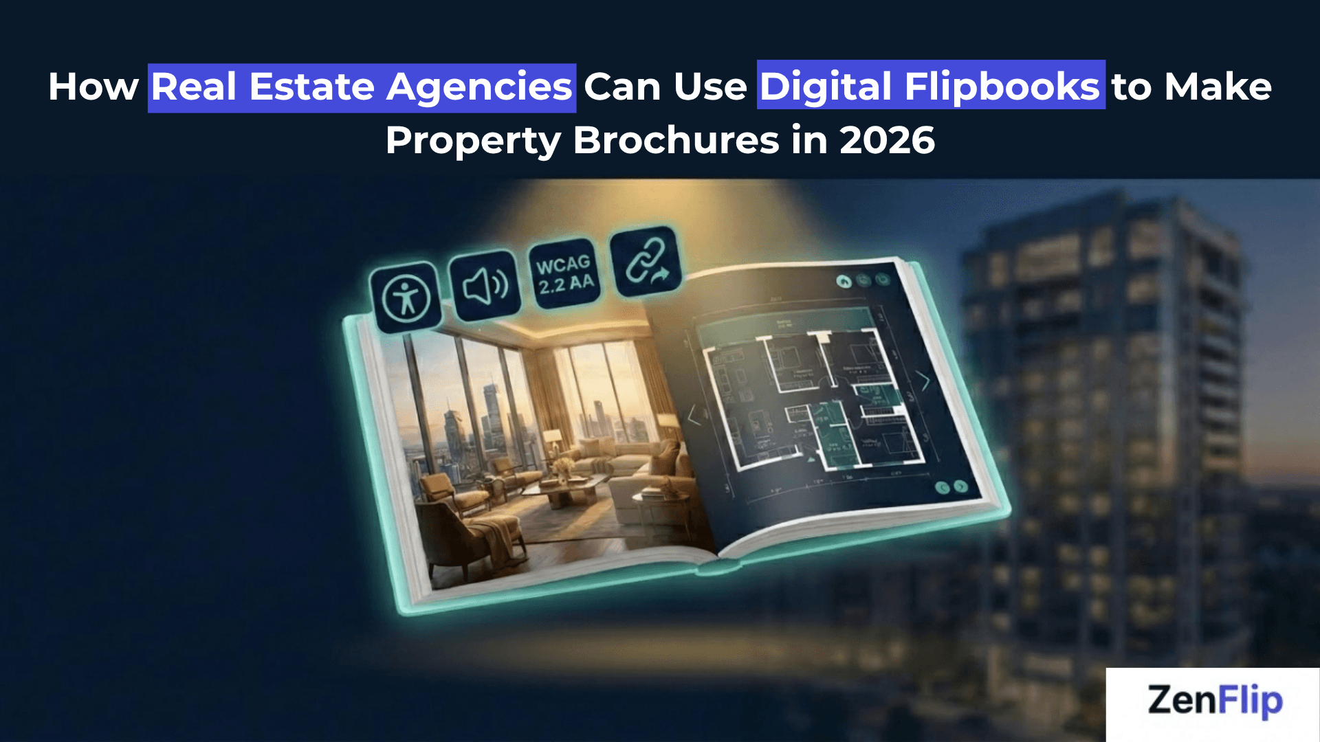 How Real Estate Agencies Can Use Digital Flipbooks to Make Property Brochures - Feature Image